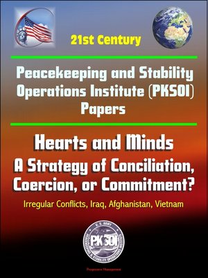 cover image of 21st Century Peacekeeping and Stability Operations Institute (PKSOI) Papers--Hearts and Minds